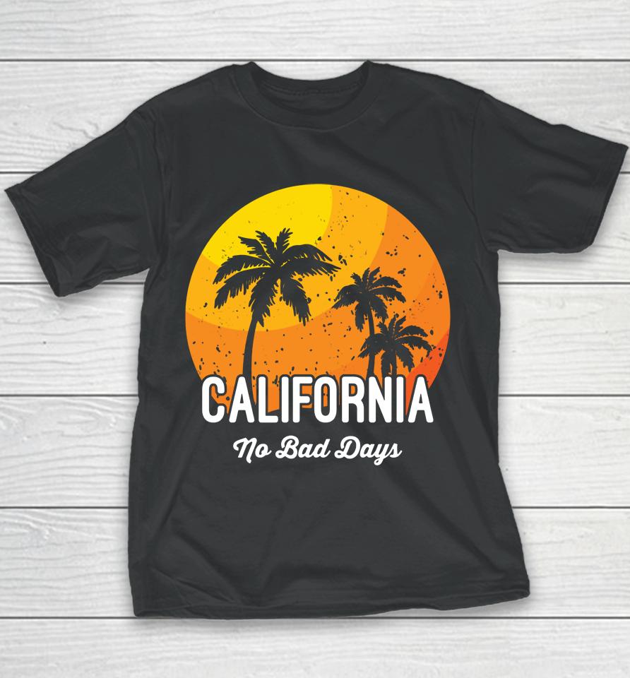 California No Bad Days Youth T-Shirt