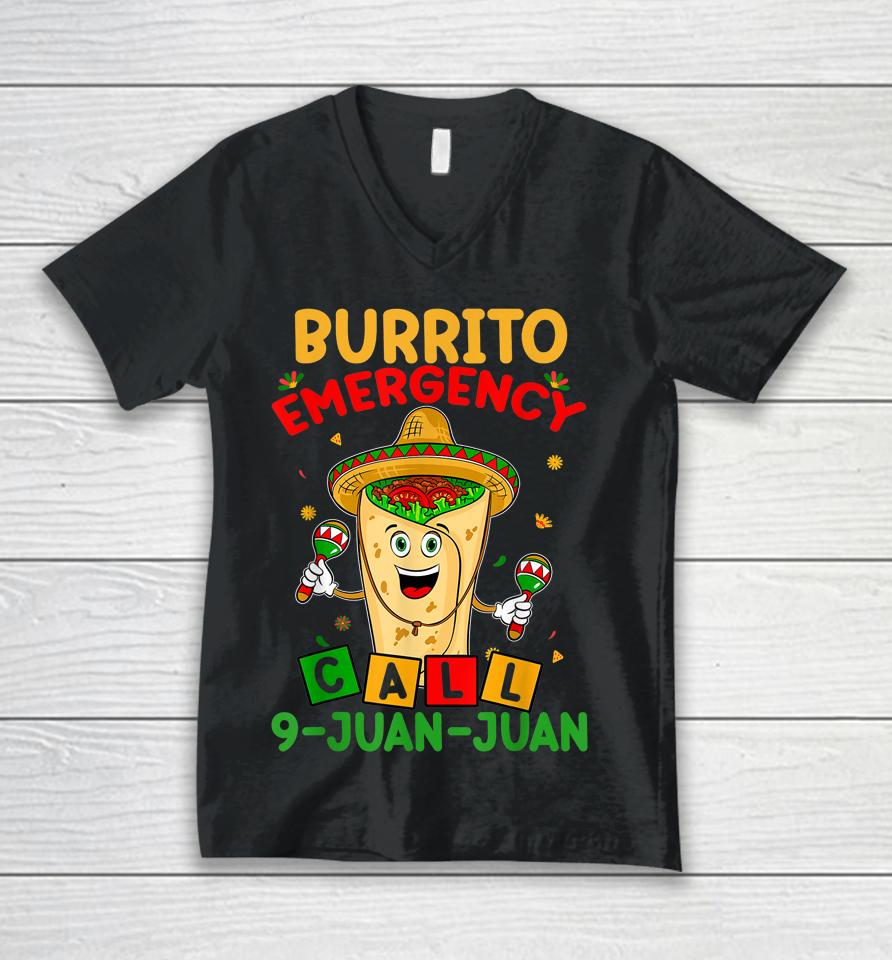Call 9 Juan Juan Cinco De Mayo Burrito Emergency Unisex V-Neck T-Shirt