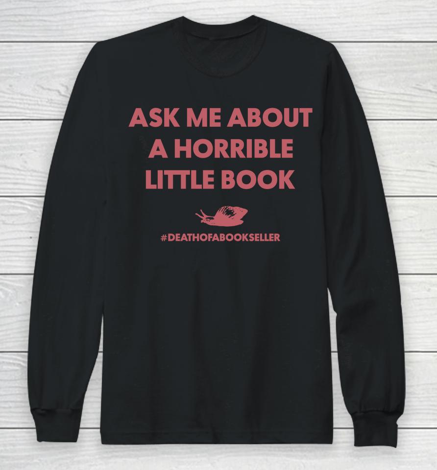 Callie Ask Me About A Horrible Little Book Long Sleeve T-Shirt