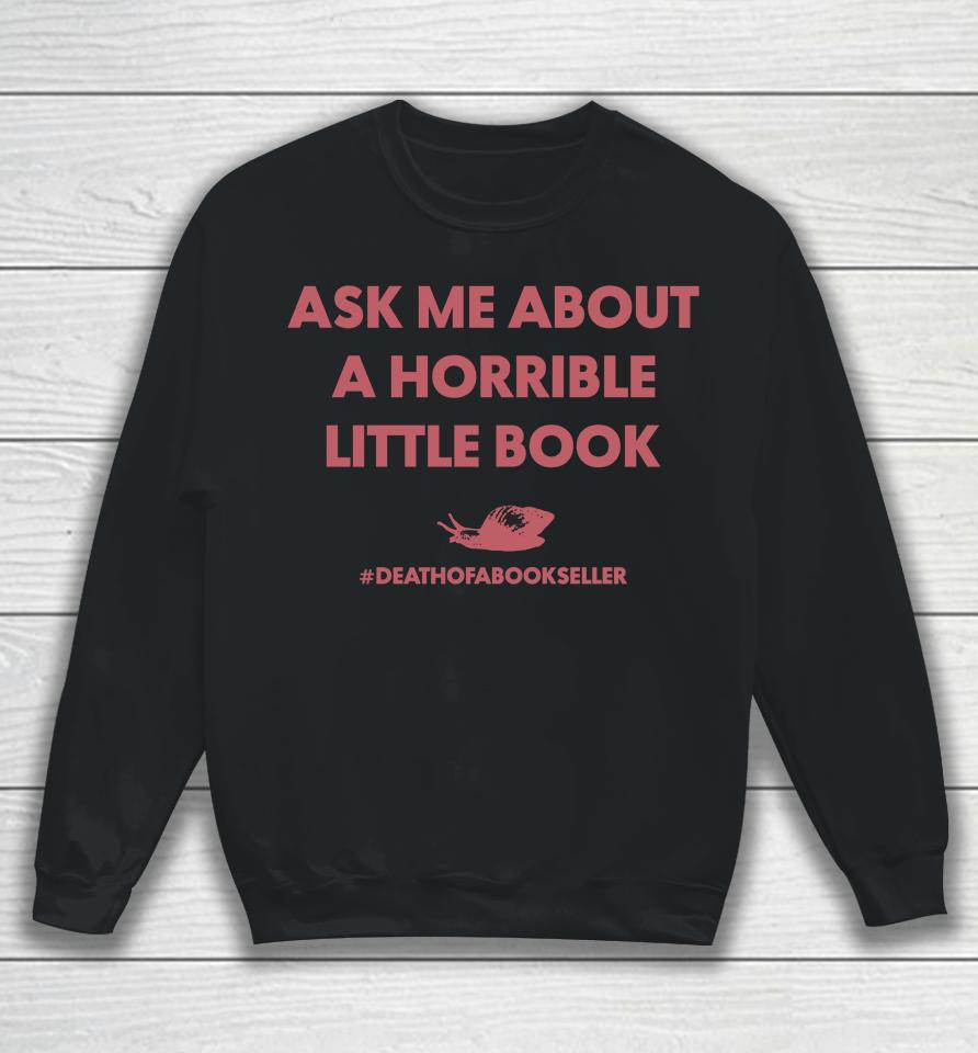 Callie Ask Me About A Horrible Little Book Sweatshirt