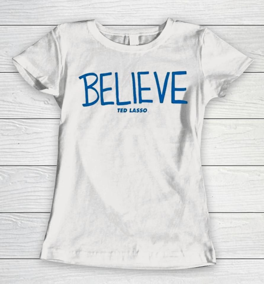 Cam Heyward Ted Lasso Believe Women T-Shirt