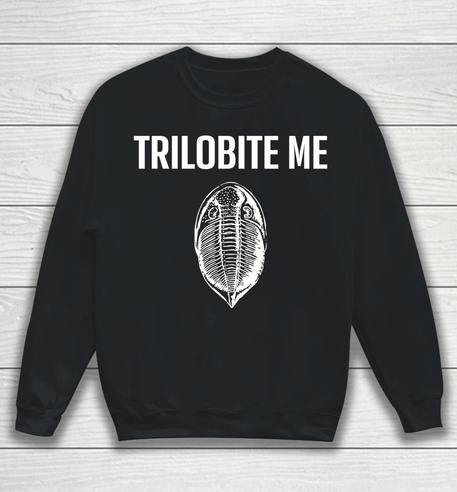 Cameron Muskelly Trilobite Me Sweatshirt