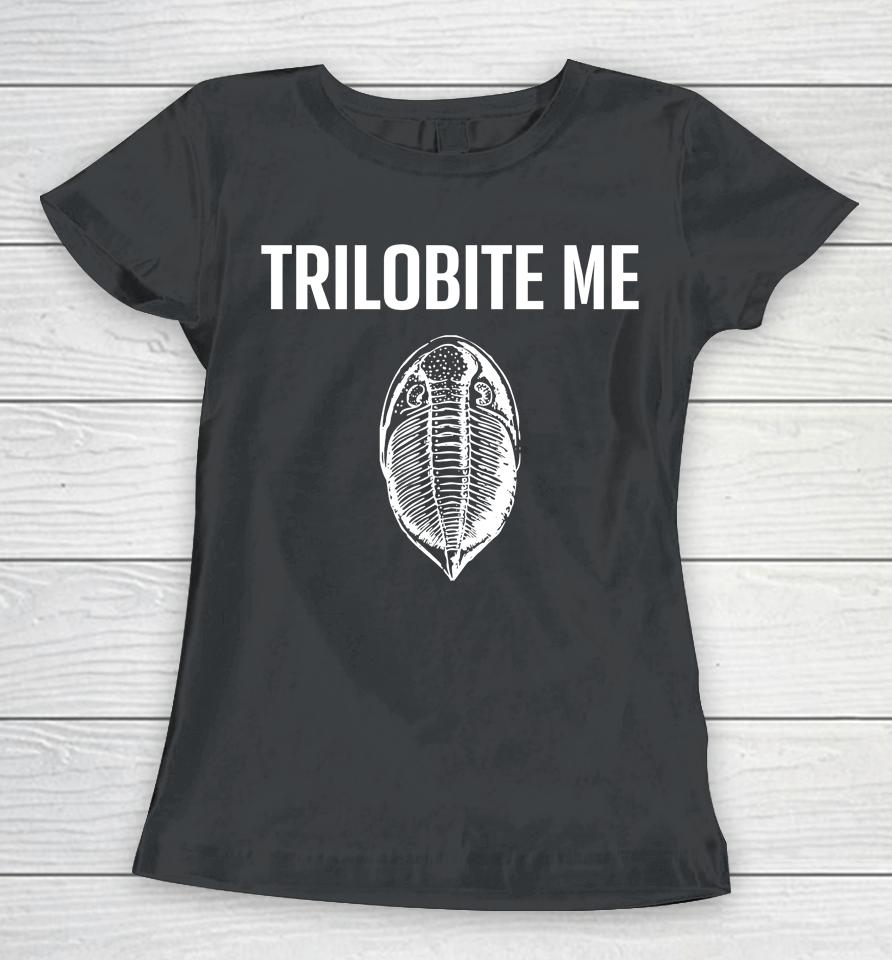 Cameron Muskelly Trilobite Me Women T-Shirt