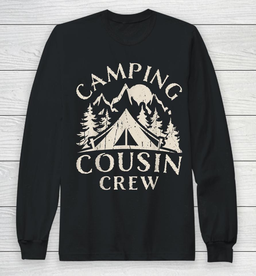 Camping Cousins Crew Family Reunion Road Trip Matching Group Long Sleeve T-Shirt