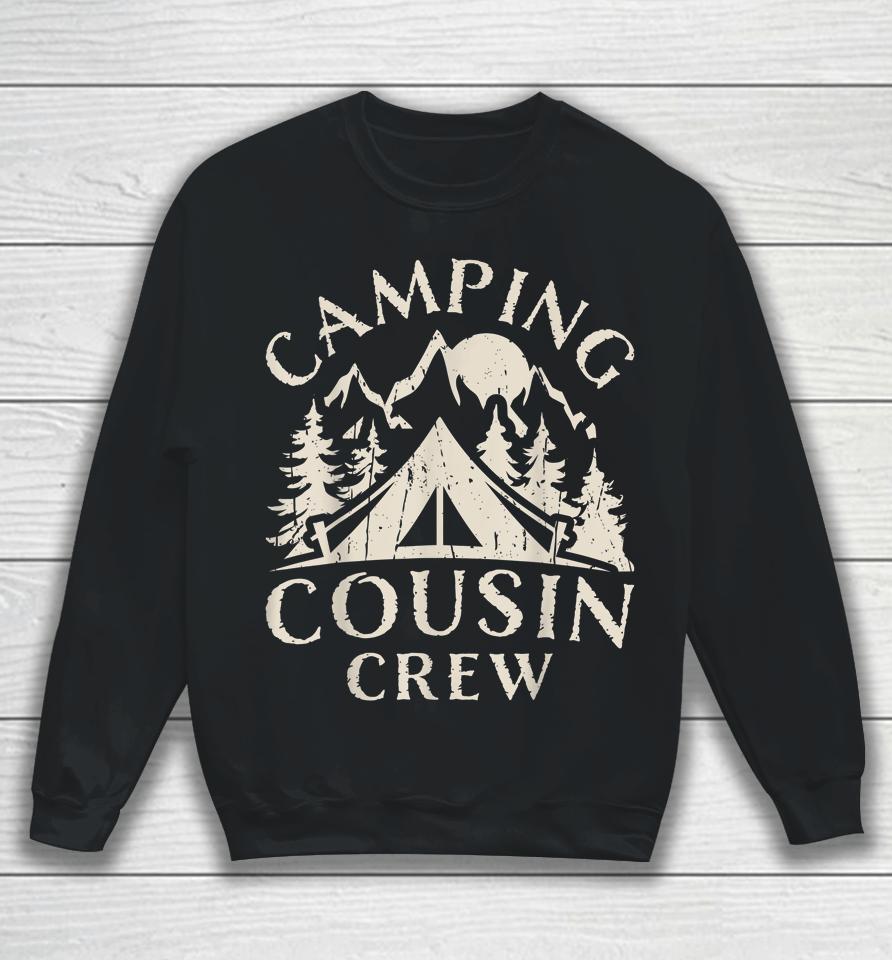 Camping Cousins Crew Family Reunion Road Trip Matching Group Sweatshirt