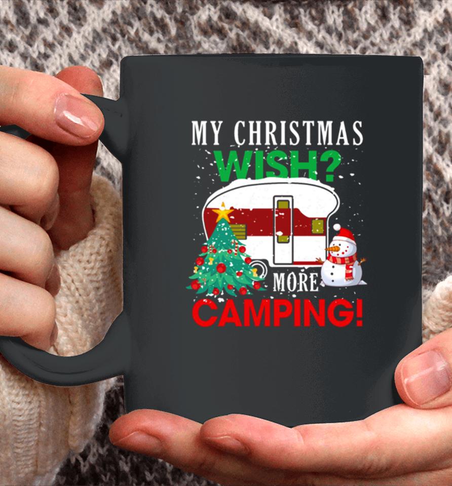 Camping My Christmas Wish Coffee Mug