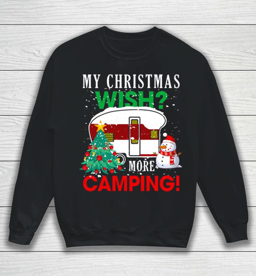 Camping My Christmas Wish Sweatshirt