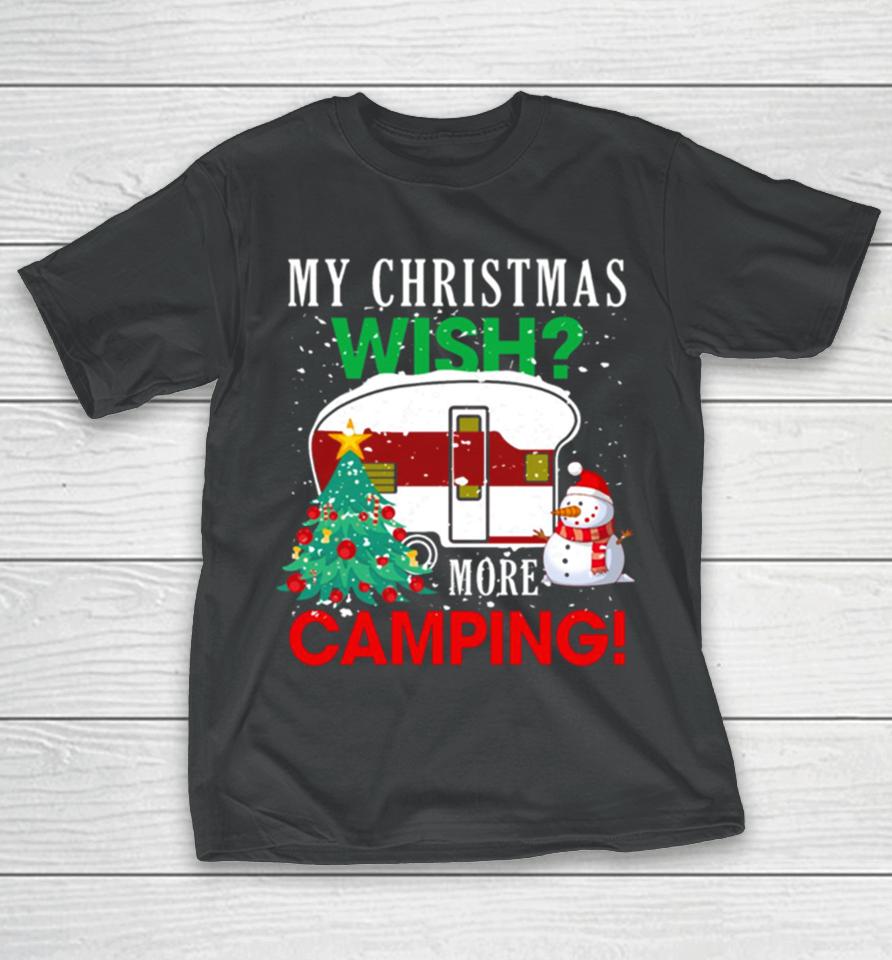 Camping My Christmas Wish T-Shirt