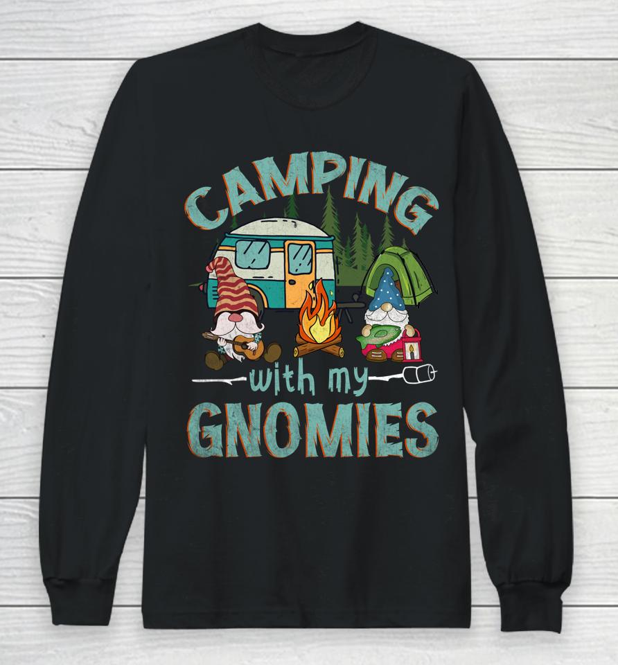 Camping With My Gnomies Long Sleeve T-Shirt
