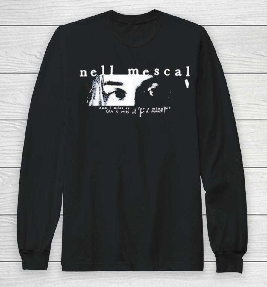 Can I Miss It For A Minute Long Sleeve T-Shirt
