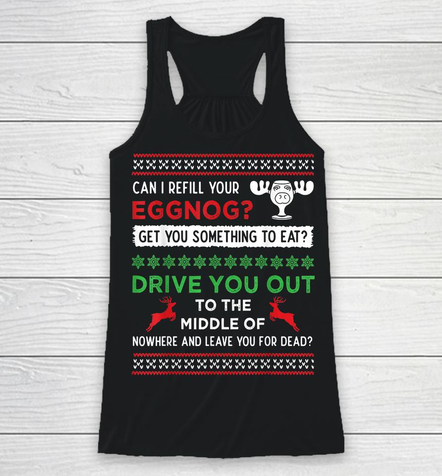 Can I Refill Your Eggnog Christmas Vacation Racerback Tank