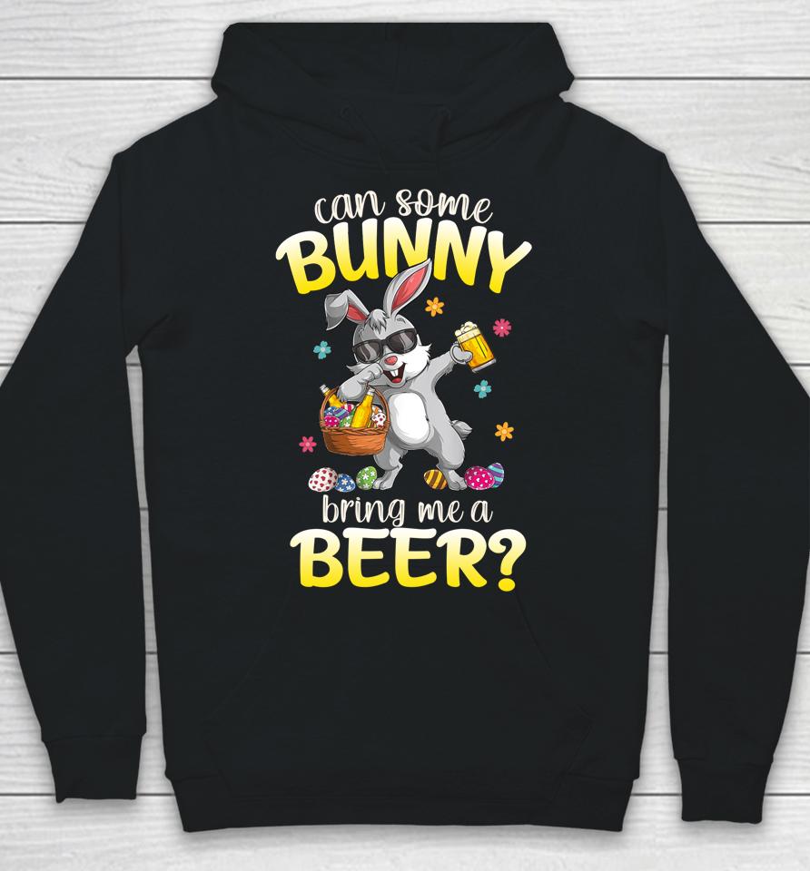 Can Some Bunny Bring Me A Beer Dabbing Rabbit Easter Day Hoodie