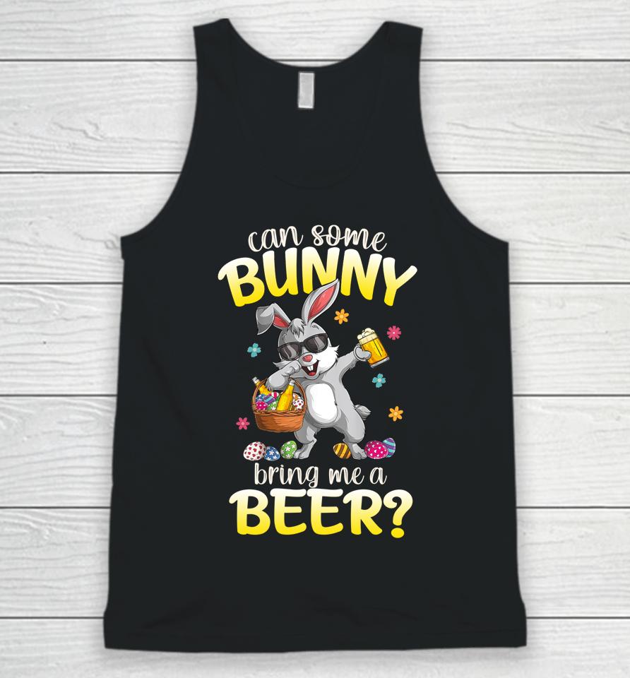 Can Some Bunny Bring Me A Beer Dabbing Rabbit Easter Day Unisex Tank Top