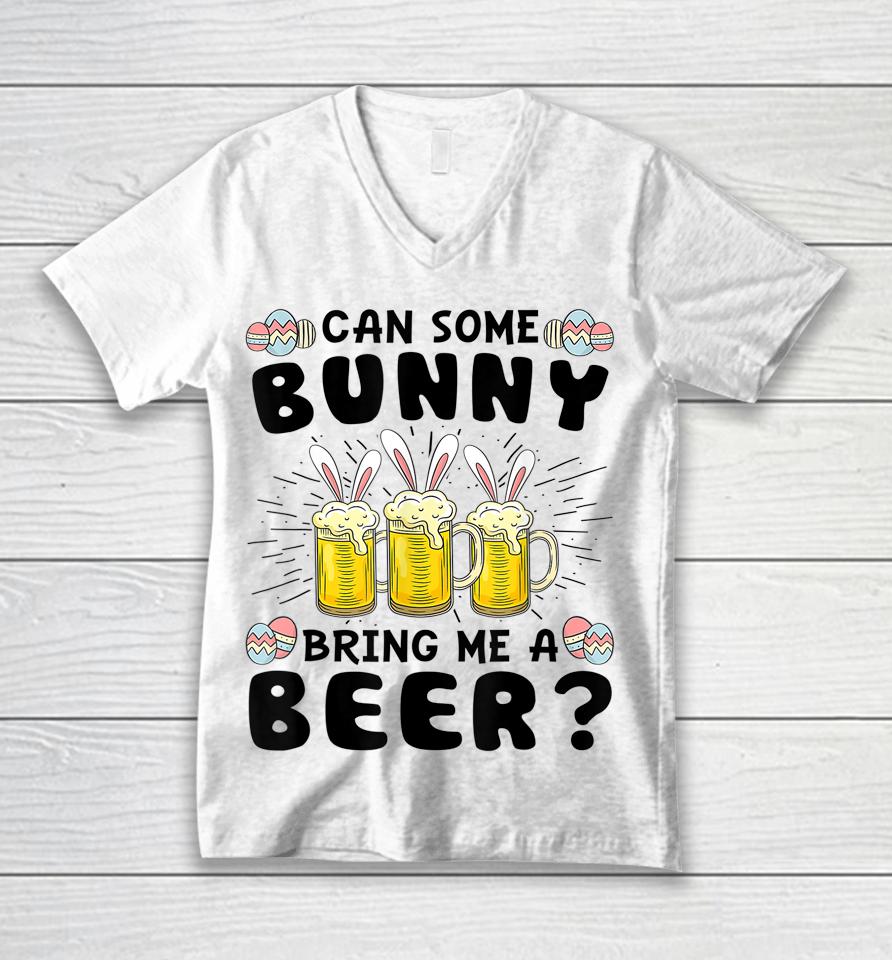 Can Some Bunny Bring Me A Beer Easter Day Funny Unisex V-Neck T-Shirt