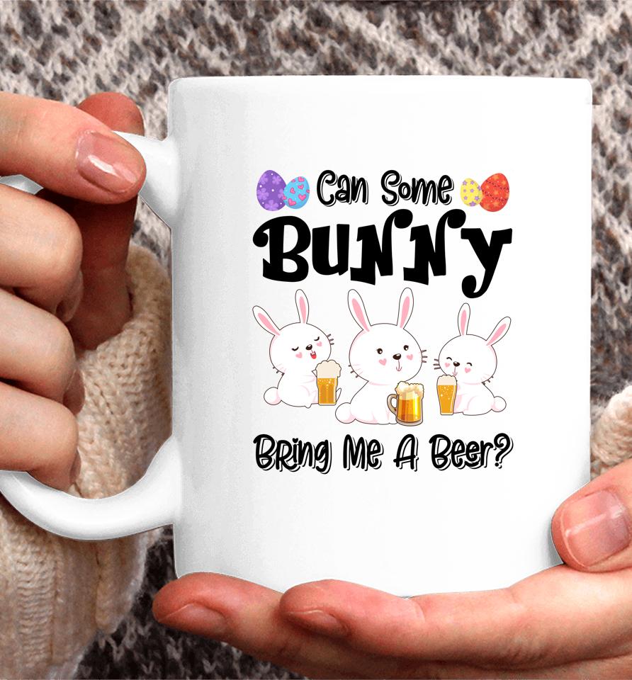Can Some Bunny Bring Me A Beer Funny Easter Day Coffee Mug