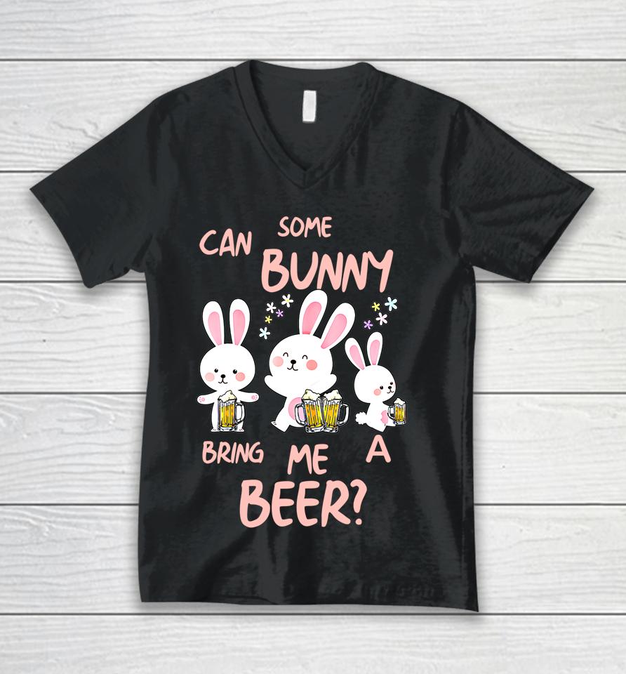 Can Some Bunny Bring Me A Beer Happy Easter Day Unisex V-Neck T-Shirt