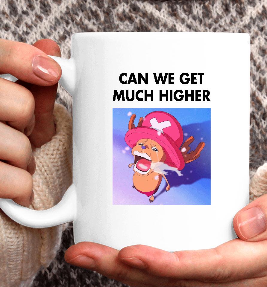 Can We Get Much Higher One Piece Coffee Mug