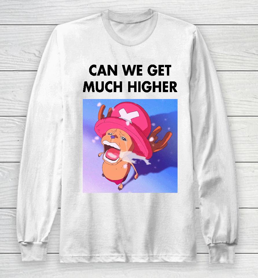 Can We Get Much Higher One Piece Long Sleeve T-Shirt