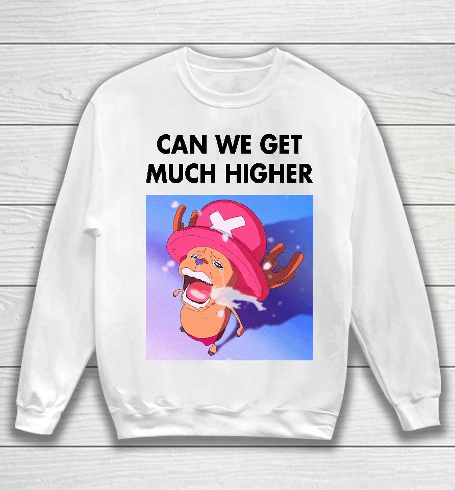 Can We Get Much Higher One Piece Sweatshirt