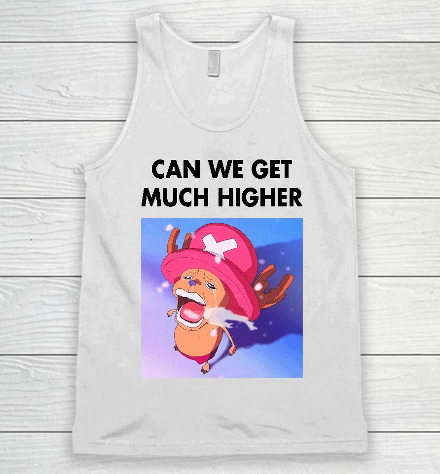 Can We Get Much Higher One Piece Unisex Tank Top