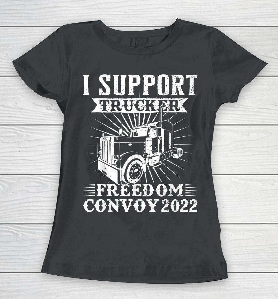 Canada Freedom Convoy 2022 Canadian Truckers Support Flag Women T-Shirt
