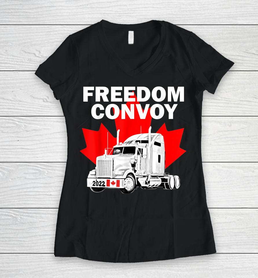 Canada Freedom Convoy 2022 Canadian Truckers Support Gift Women V-Neck T-Shirt