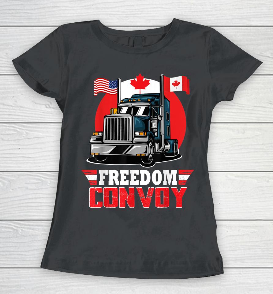 Canada Freedom Convoy 2022 Canadian Truckers Support Women T-Shirt