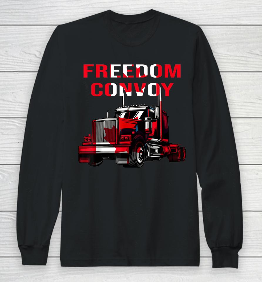 Canada Truck Freedom Convoy Canadian Trucker Rule Ottawa Long Sleeve T-Shirt