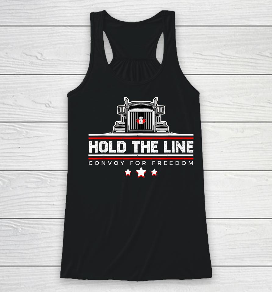 Canadian Flag Hold The Line Freedom Convoy 2022 Truck Driver Racerback Tank
