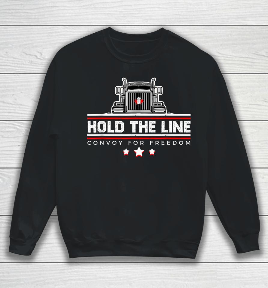 Canadian Flag Hold The Line Freedom Convoy 2022 Truck Driver Sweatshirt