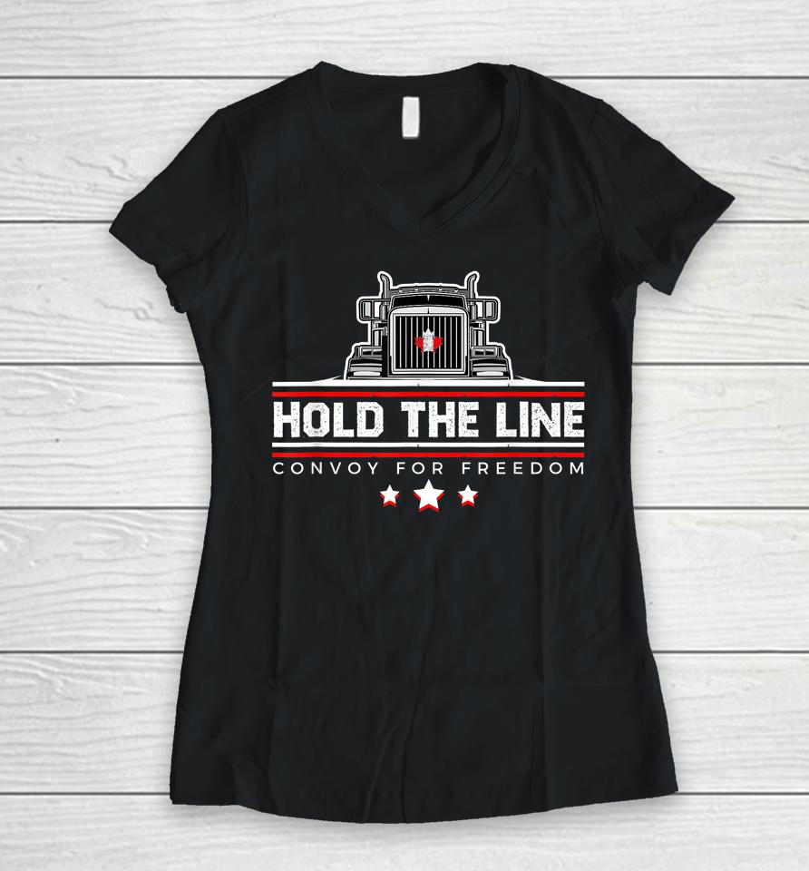 Canadian Flag Hold The Line Freedom Convoy 2022 Truck Driver Women V-Neck T-Shirt