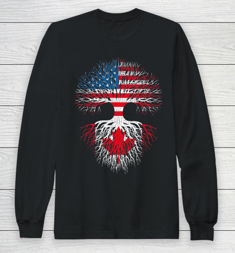 Canadian Roots American Grown Canada Flag Long Sleeve T-Shirt