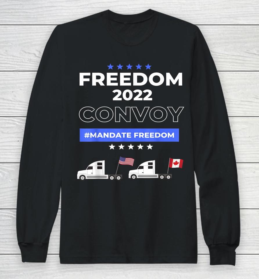 Canadian Truckers Freedom Over Fear No Mandates Convoy 2022 Long Sleeve T-Shirt