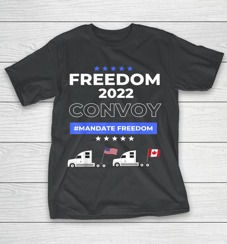 Canadian Truckers Freedom Over Fear No Mandates Convoy 2022 T-Shirt