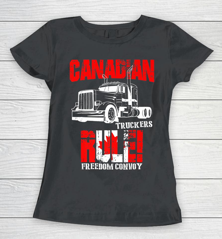 Canadian Truckers Rule Freedom Convoy 2022 Supporter Women T-Shirt
