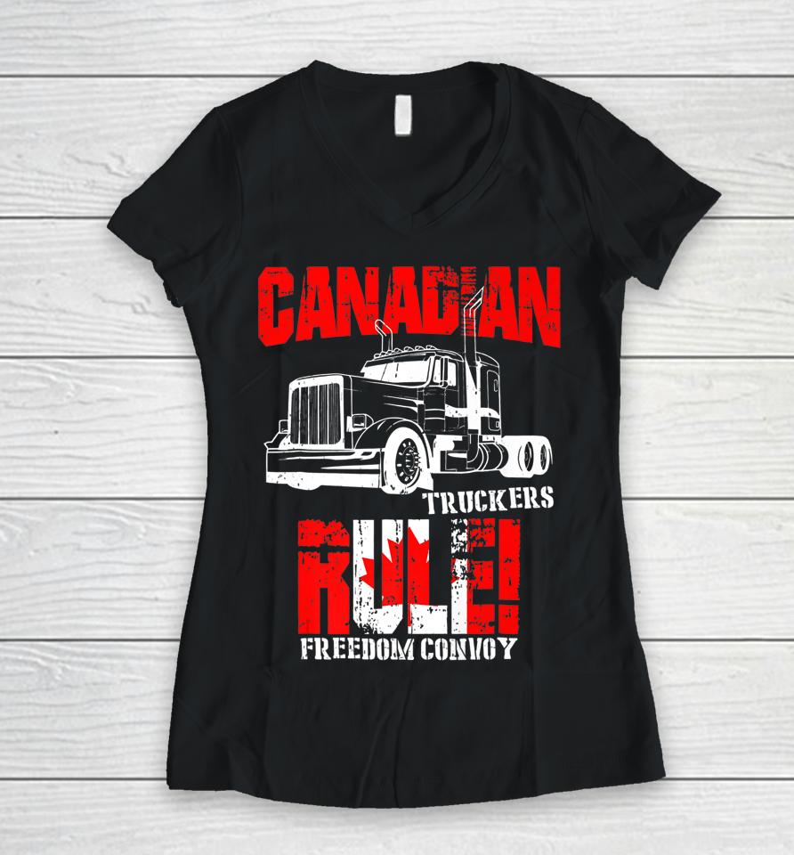 Canadian Truckers Rule Freedom Convoy 2022 Supporter Women V-Neck T-Shirt