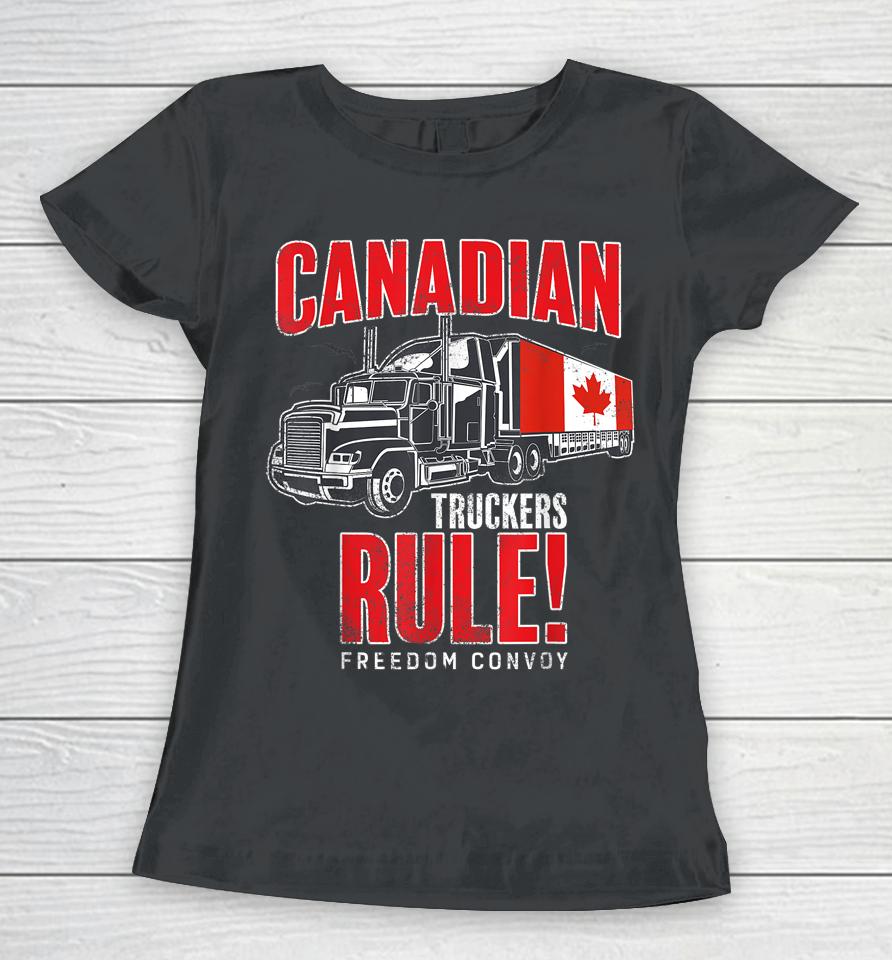 Canadian Truckers Rule  Freedom Convoy Women T-Shirt