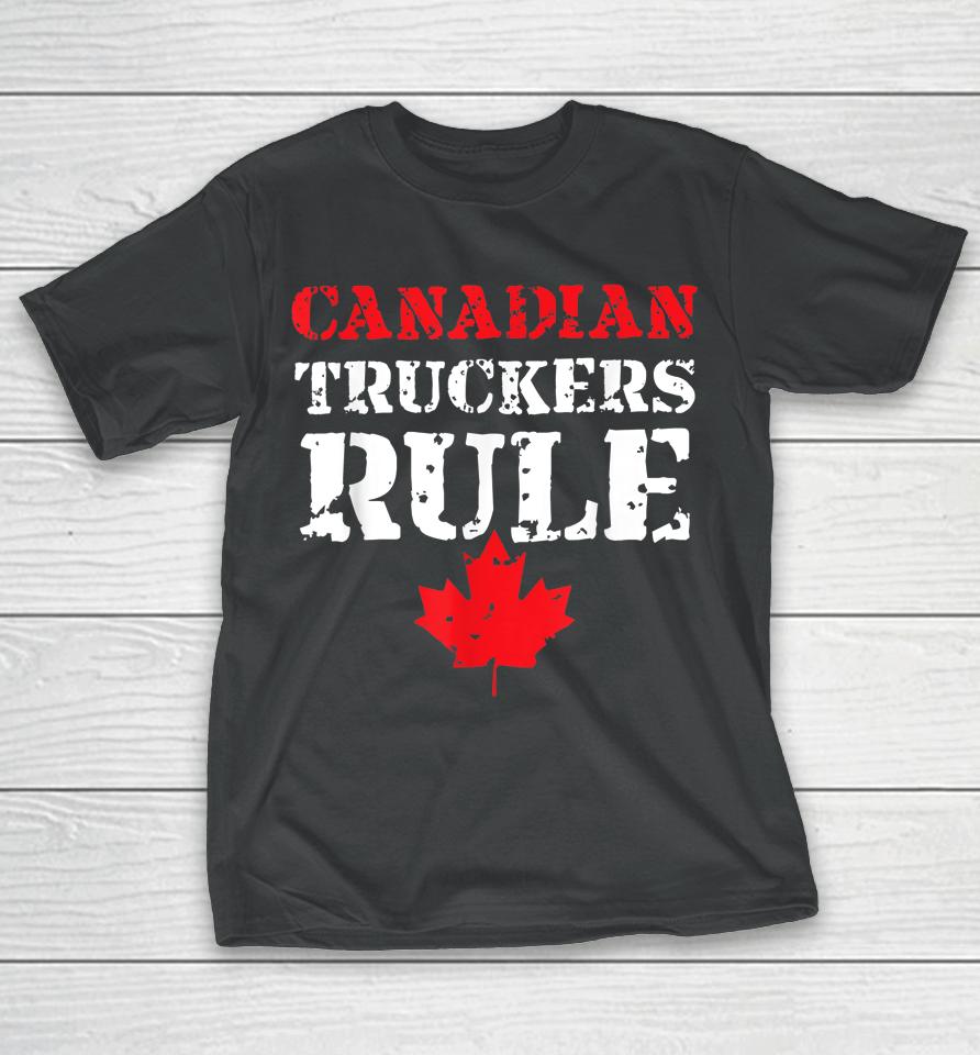 Canadian Truckers Rule T-Shirt