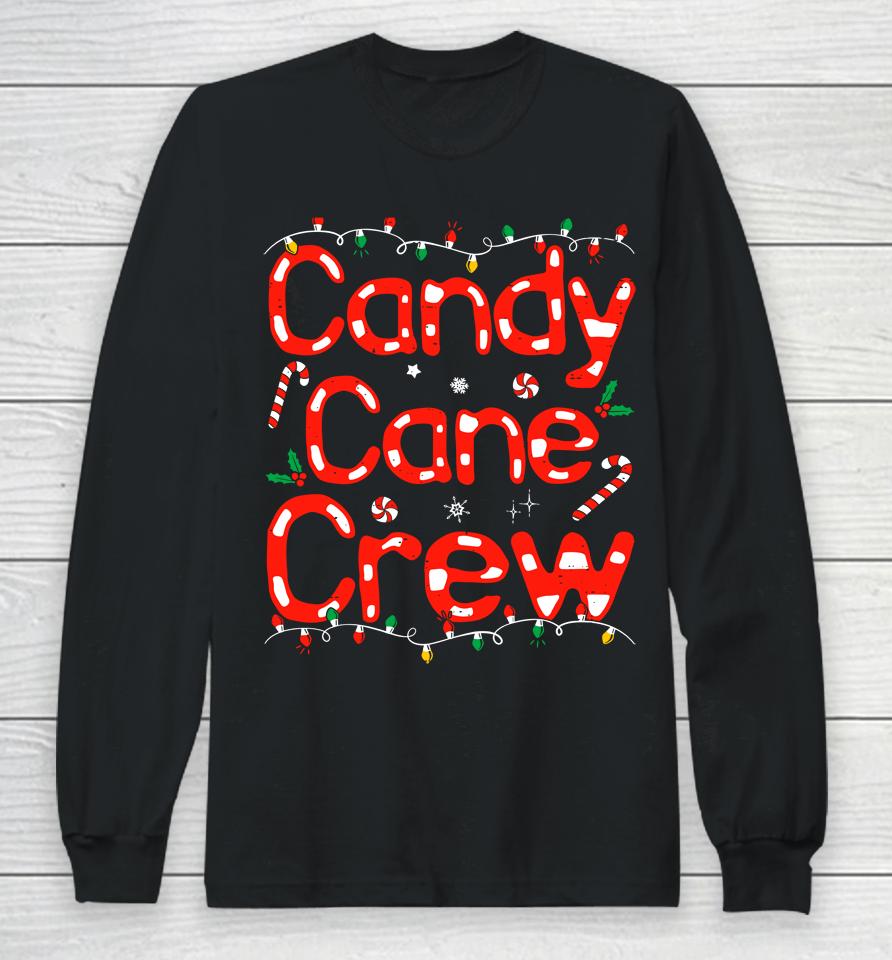 Candy Cane Crew Funny Christmas Candy Cane Lover Xmas Pajama Long Sleeve T-Shirt