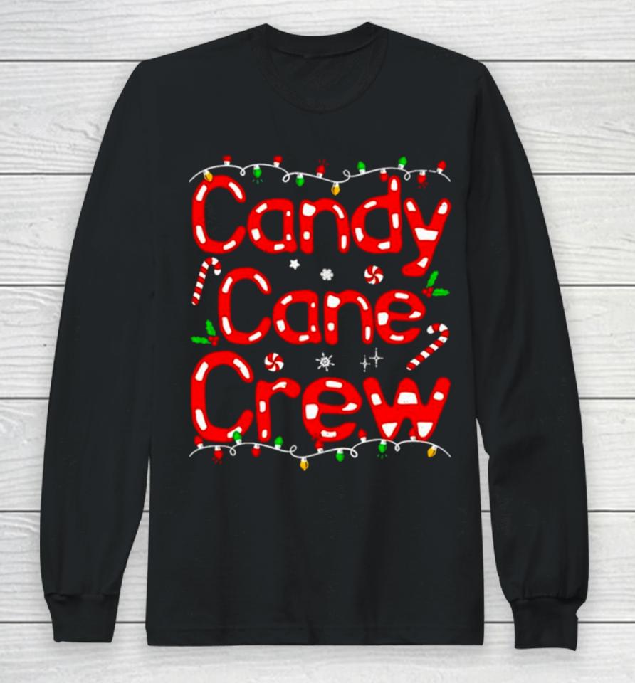 Candy Cane Crew Funny Christmas Long Sleeve T-Shirt