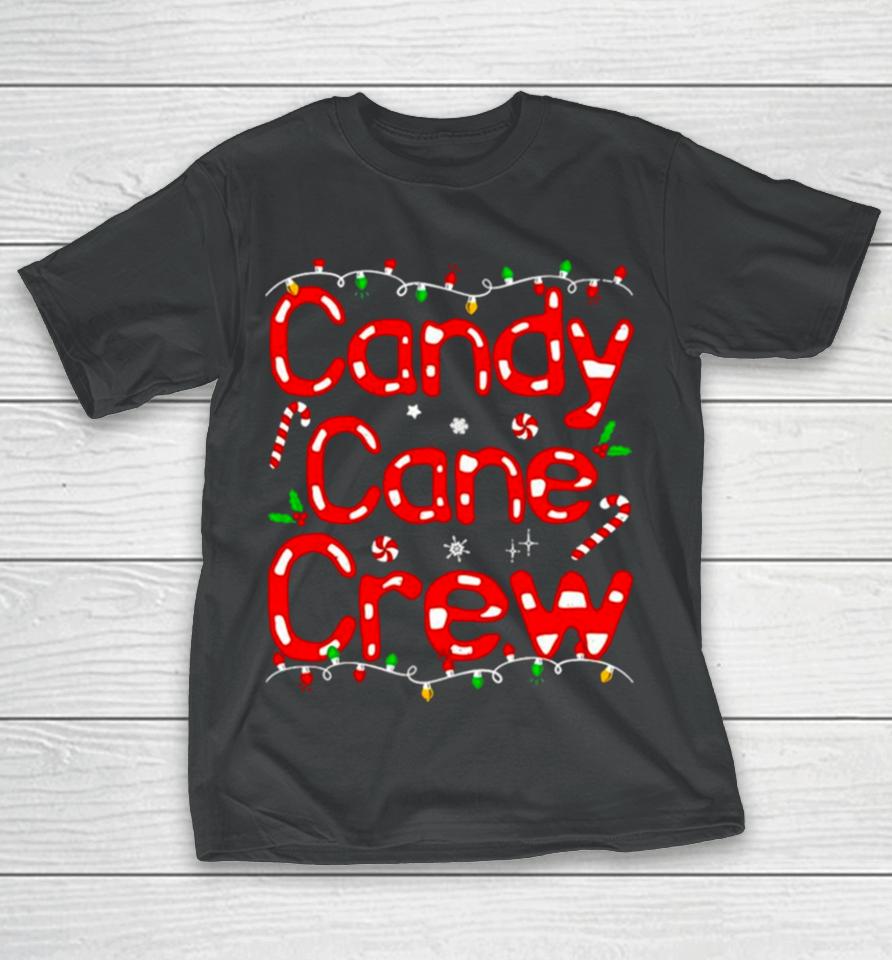 Candy Cane Crew Funny Christmas T-Shirt