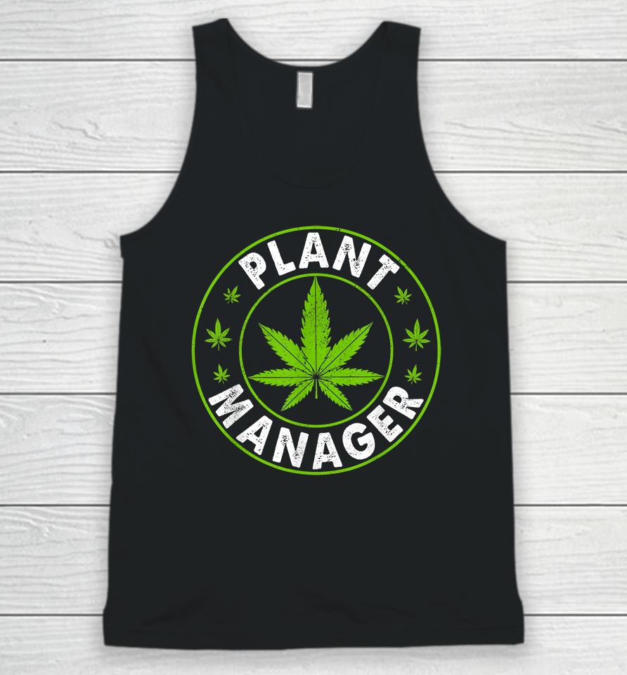 Cannabis Marijuana Weed Plant Manager Unisex Tank Top