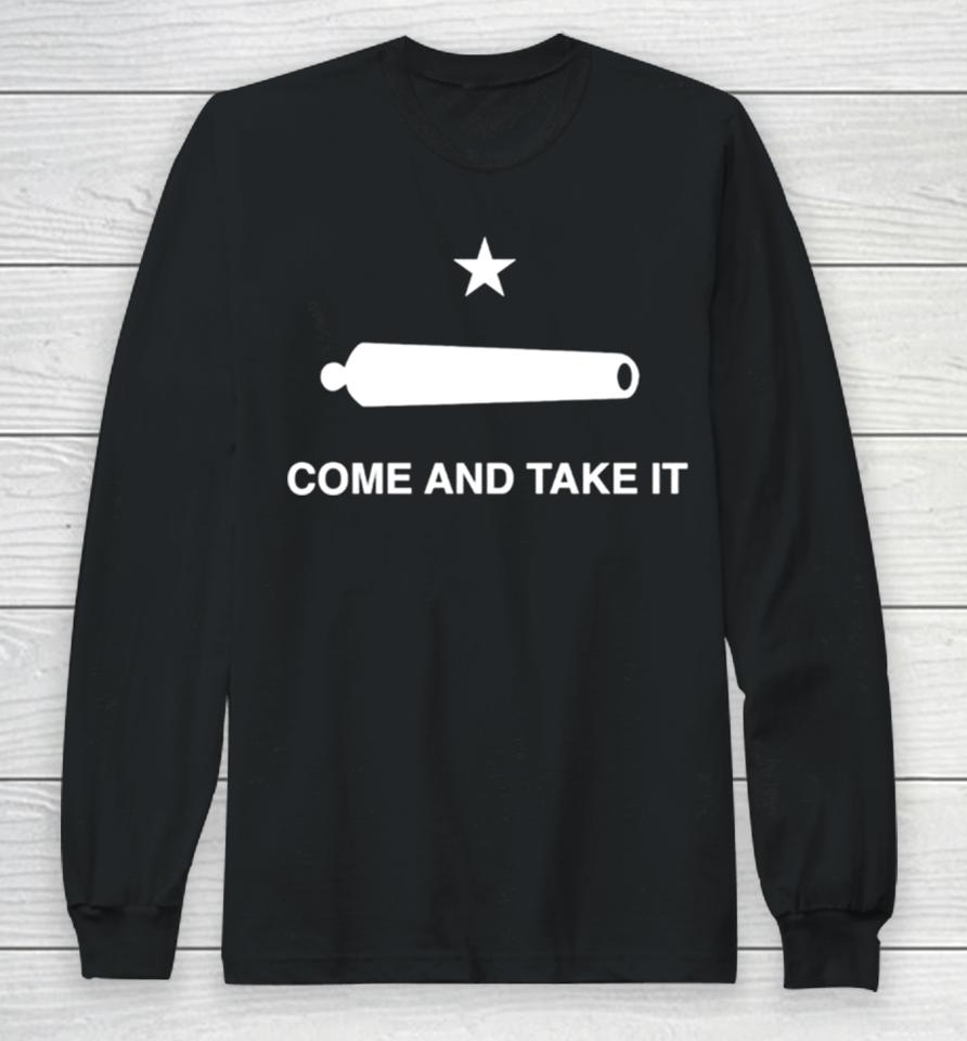 Cannon Come And Take It Long Sleeve T-Shirt