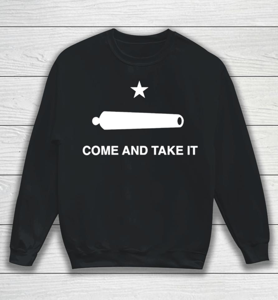 Cannon Come And Take It Sweatshirt