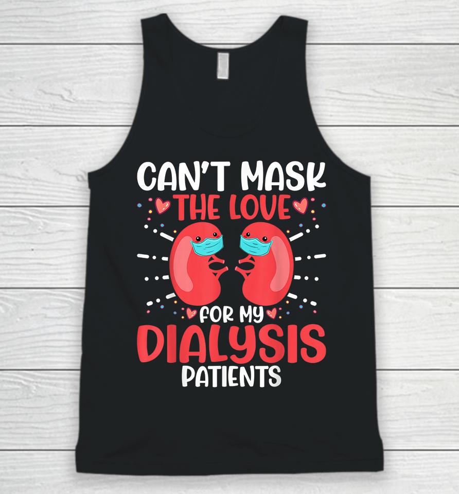 Can't Mask The Love For My Dialysis Patients Nurse Unisex Tank Top