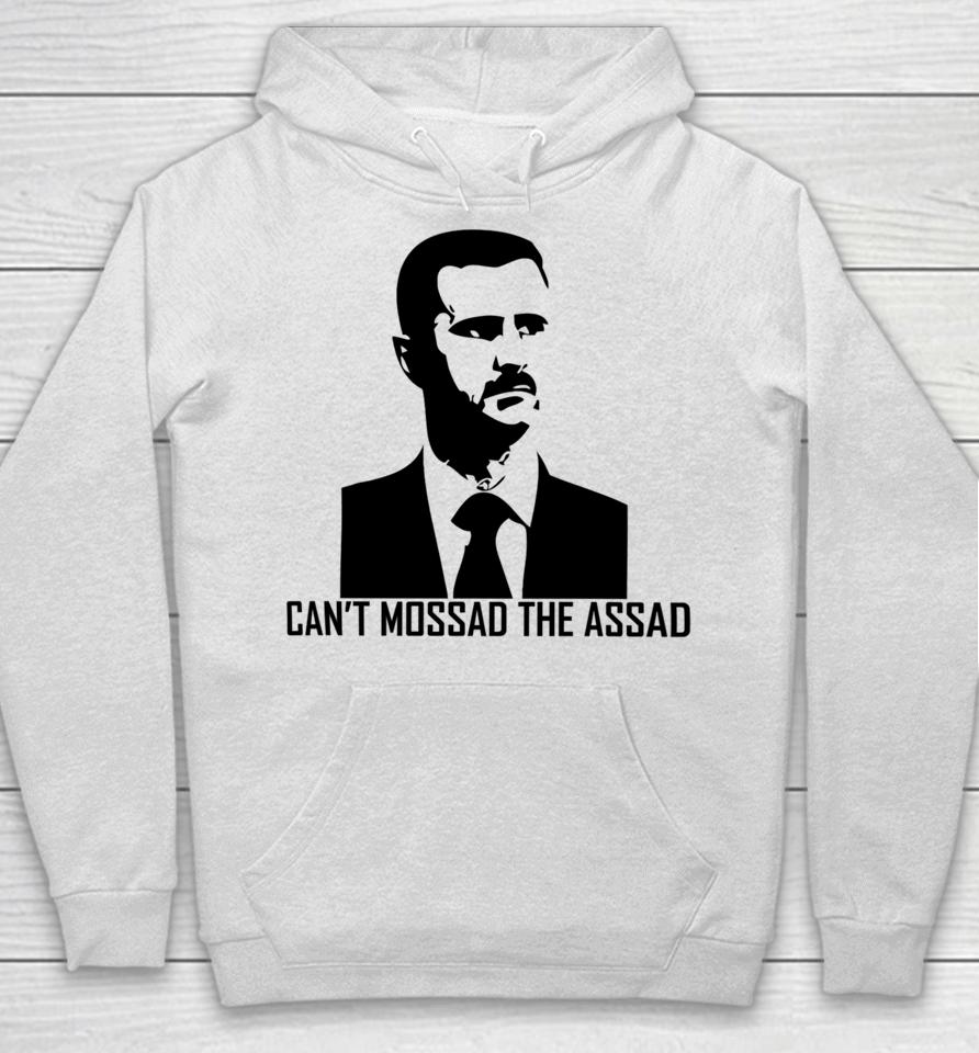 Can't Mossad The Assad Hoodie