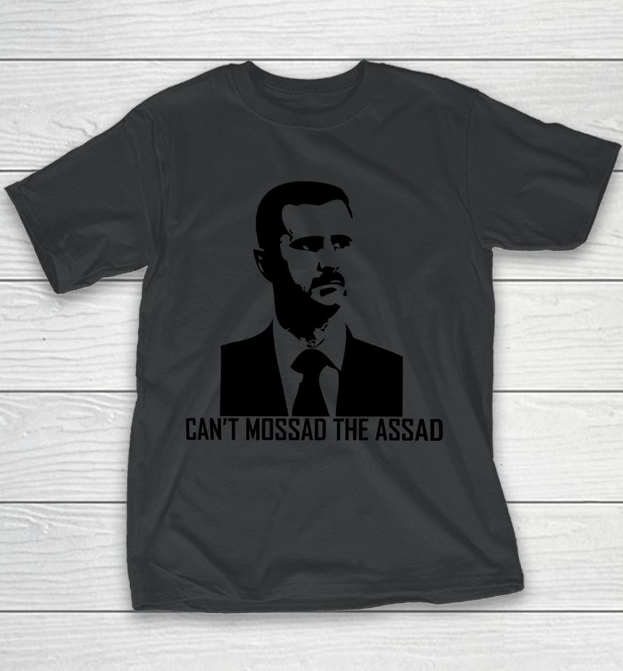 Can't Mossad The Assad Youth T-Shirt