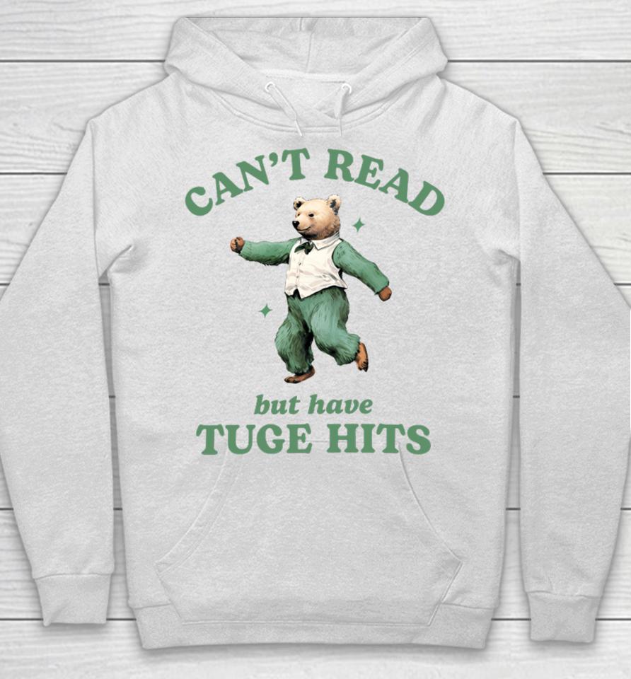 Can't Read But Have Tuge Hits Hoodie