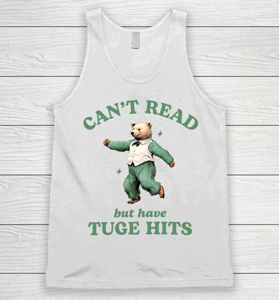 Can't Read But Have Tuge Hits Unisex Tank Top