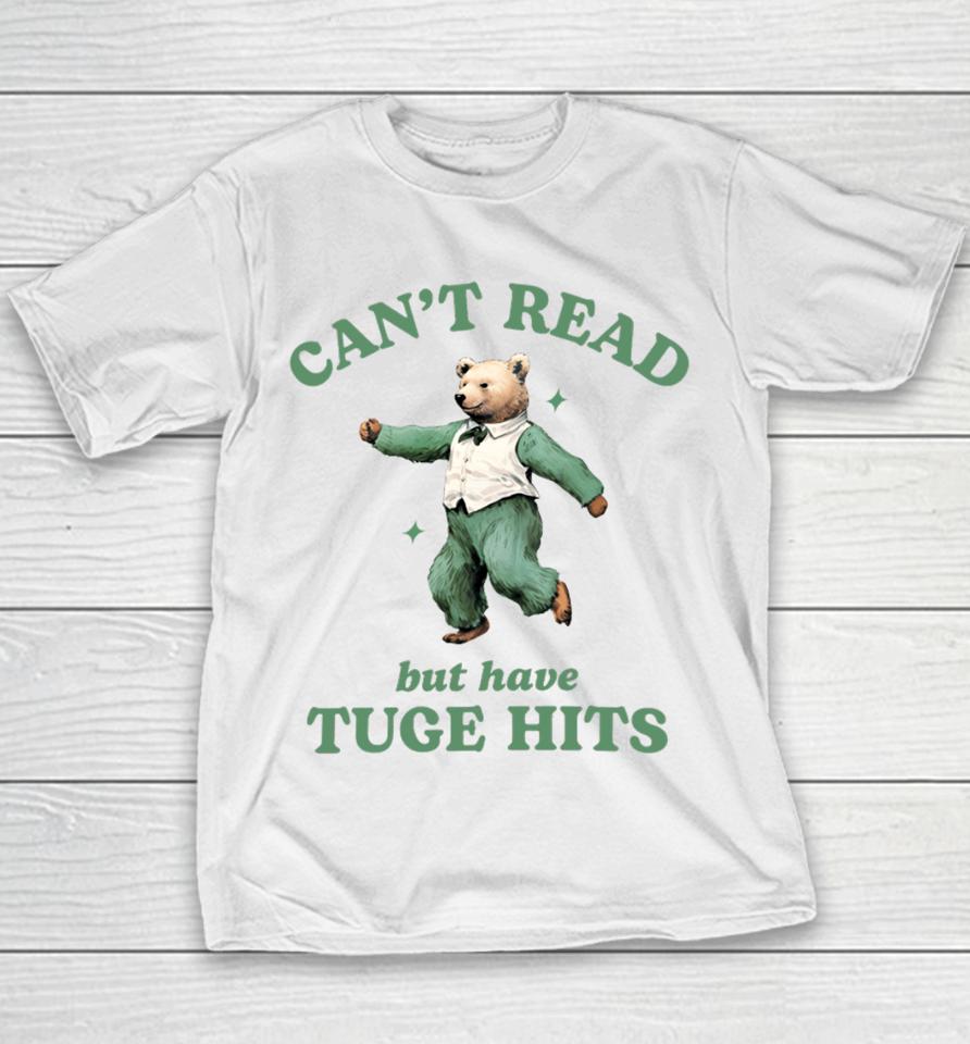 Can't Read But Have Tuge Hits Youth T-Shirt